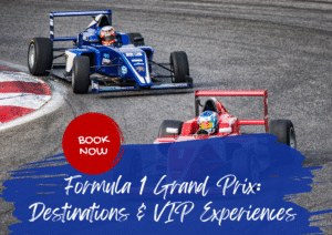 Formula 1 Grand Prix: Destinations & VIP Experiences